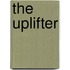 The uplifter