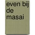 Even bij de Masai