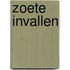 Zoete invallen