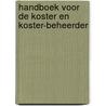 Handboek voor de koster en koster-beheerder by Unknown