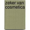 Zeker van cosmetica by Schuttelaer