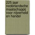 225 jaar Nederlandsche Maatschappij voor Nijverheid en Handel