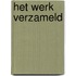 Het werk verzameld