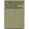 Handboek Eerste hulp bij onafhankelijkheid voor regionale cliëntenorganisaties by R. Smulders
