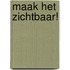 Maak het zichtbaar!