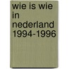 Wie is wie in Nederland 1994-1996 door F. van Egmond