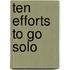 Ten efforts to go solo