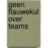Geen flauwekul over teams door A.H. Pijl