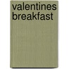 Valentines Breakfast door A.H.A. Luttger
