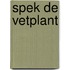 Spek de vetplant