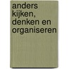 Anders kijken, denken en organiseren door R. Azarhoosh
