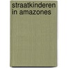Straatkinderen in amazones by Hukema