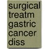 Surgical treatm gastric cancer diss