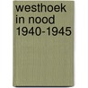 Westhoek in nood 1940-1945 by Berkt