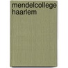 Mendelcollege Haarlem door M. Teunissen