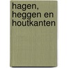 Hagen, heggen en houtkanten by Unknown