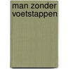 Man Zonder Voetstappen door B. Treffers