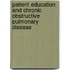 Patient education and chronic obstructive pulmonary disease