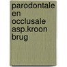 Parodontale en occlusale asp.kroon brug door Pameyer