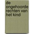 De ongehoorde rechten van het kind