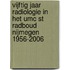 Vijftig jaar Radiologie in het UMC St Radboud Nijmegen 1956-2006