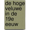 De Hoge Veluwe in de 19e eeuw door Piet Hofman