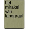Het mirakel van Landgraaf by P.W. Tops