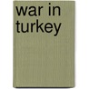 War in Turkey by Unknown