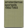 Amsterdamse sportgids 1992/1993 door Onbekend