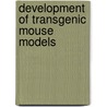 Development of transgenic mouse models by Gossen
