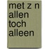 Met z n allen toch alleen