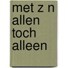 Met z n allen toch alleen by Wim J. Simons