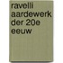 Ravelli aardewerk der 20e eeuw