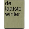 De laatste winter by W.F. van Breen