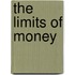 The limits of money