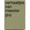 Verhaaltjes van Meester Guy by G. Daniels