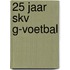25 jaar SKV G-voetbal