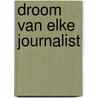 Droom van elke journalist by M.G. Lindeboom