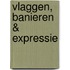 Vlaggen, Banieren & Expressie