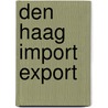 Den Haag Import Export door Ondine de Kroon