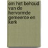 Om het behoud van de Hervormde Gemeente en Kerk