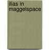Ilias in Maggelspace door Karin Vrielink