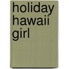 Holiday Hawaii Girl door J. Peters