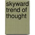 Skyward trend of thought