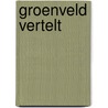 Groenveld vertelt by R. van Til