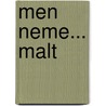 Men neme... malt by Unknown