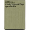 Wat nou... medezeggenschap op scholen by B. Hoogendam