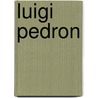 Luigi Pedron by J. Bremer