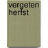 Vergeten herfst