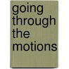 Going through the motions by Groothuizen